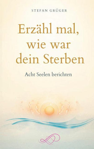 Erzähl mal, wie war dein Sterben