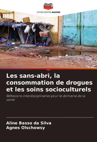 Les sans-abri, la consommation de drogues et les soins socioculturels