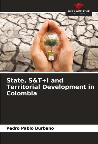 State, S&T+I and Territorial Development in Colombia