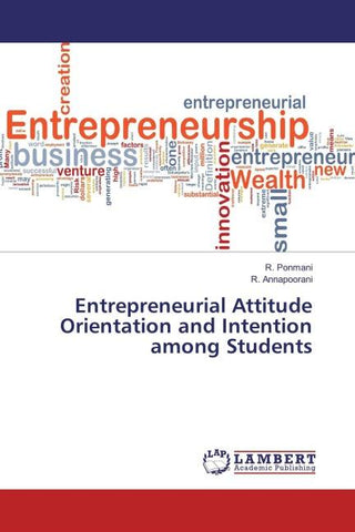 Entrepreneurial Attitude Orientation and Intention among Students