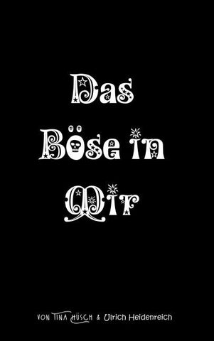 Das Böse in mir