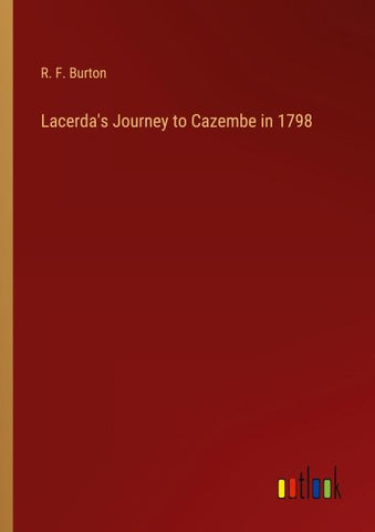 Lacerda's Journey to Cazembe in 1798
