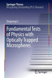 Fundamental Tests of Physics with Optically Trapped Microspheres