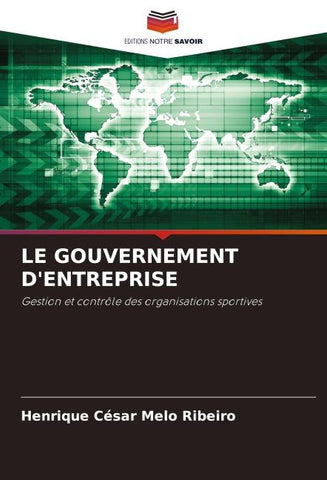 LE GOUVERNEMENT D'ENTREPRISE