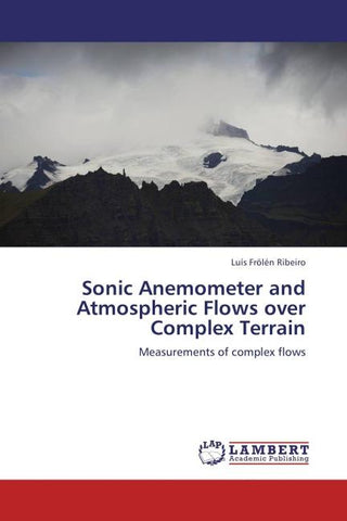 Sonic Anemometer and Atmospheric Flows over Complex Terrain