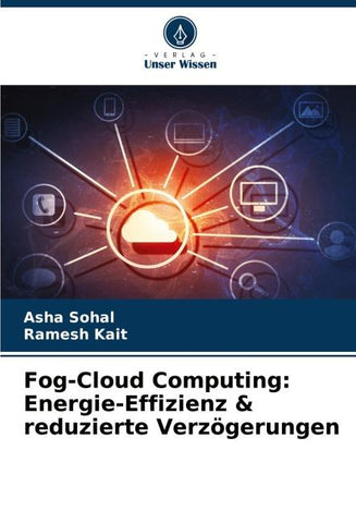 Fog-Cloud Computing: Energie-Effizienz & reduzierte Verzögerungen
