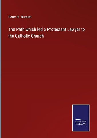 The Path which led a Protestant Lawyer to the Catholic Church