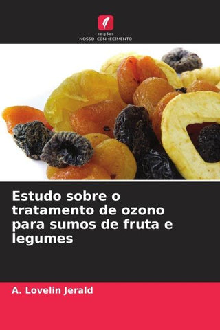Estudo sobre o tratamento de ozono para sumos de fruta e legumes