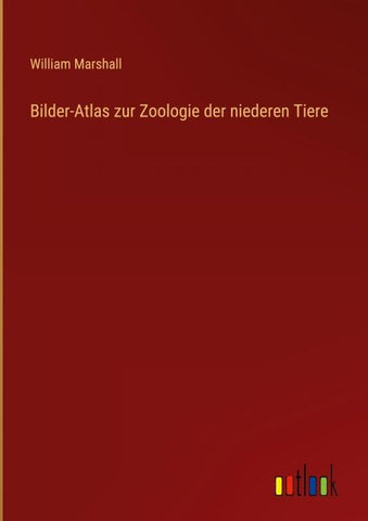 Bilder-Atlas zur Zoologie der niederen Tiere