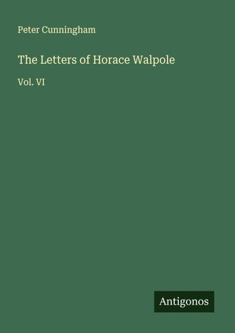 The Letters of Horace Walpole