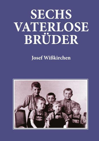 Sechs vaterlose Brüder