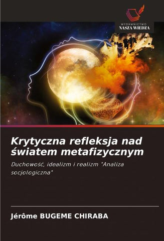 Krytyczna refleksja nad ¿wiatem metafizycznym