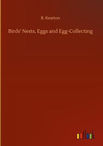Birds' Nests, Eggs and Egg-Collecting