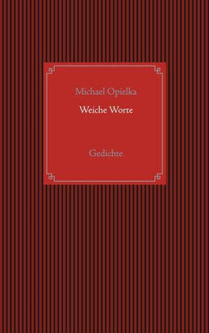 Weiche Worte