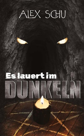 Es lauert im Dunkeln: Horrorbuch über die Angst vor der Dunkelheit und dem Monster darin