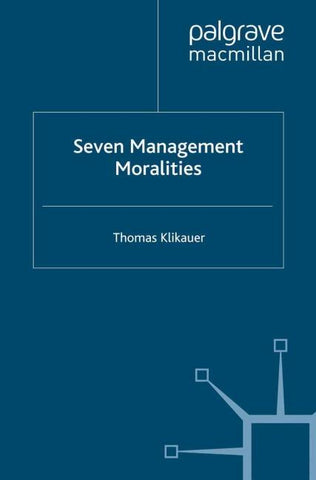 Seven Management Moralities