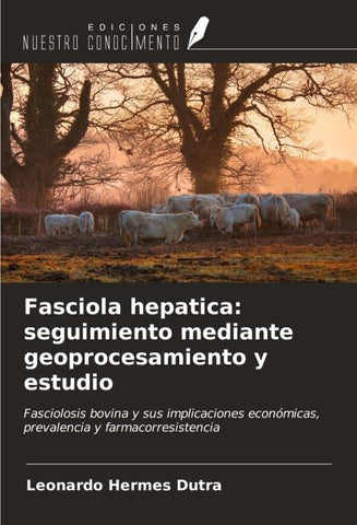 Fasciola hepatica: seguimiento mediante geoprocesamiento y estudio