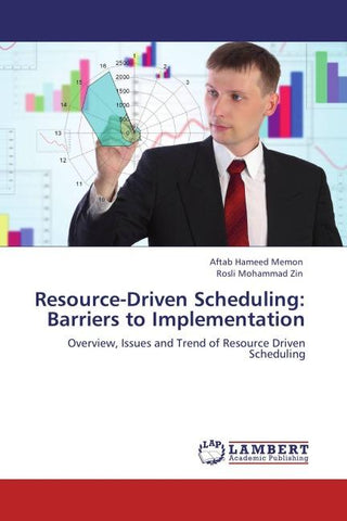 Resource-Driven Scheduling: Barriers to Implementation