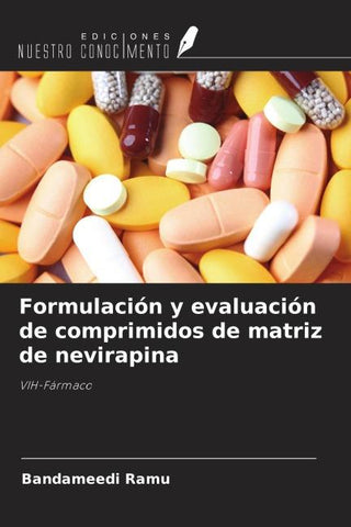 Formulación y evaluación de comprimidos de matriz de nevirapina