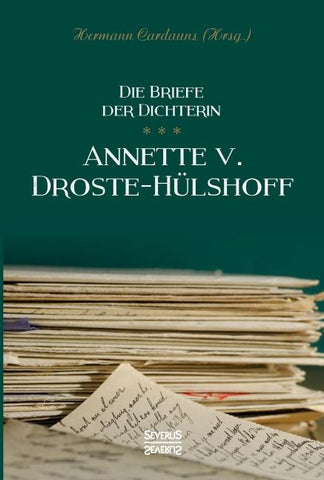 Briefe der Dichterin Annette von Droste-Hülshoff
