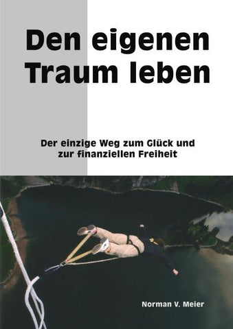 Den eigenen Traum leben