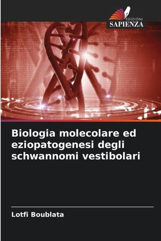 Biologia molecolare ed eziopatogenesi degli schwannomi vestibolari