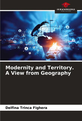 Modernity and Territory. A View from Geography