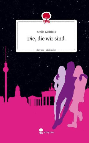 Die, die wir sind.. Life is a Story - story.one
