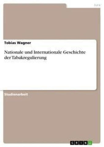 Nationale und Internationale Geschichte der Tabakregulierung