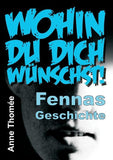 Wohin du dich wünschst!