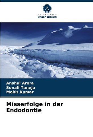 Misserfolge in der Endodontie