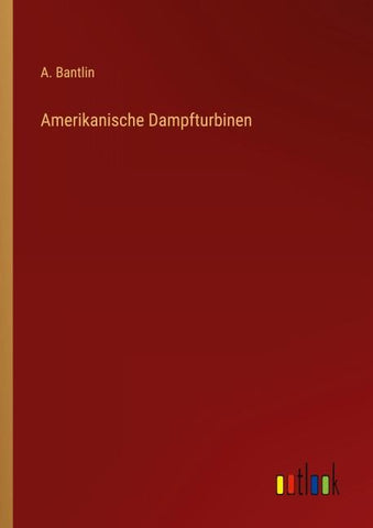 Amerikanische Dampfturbinen