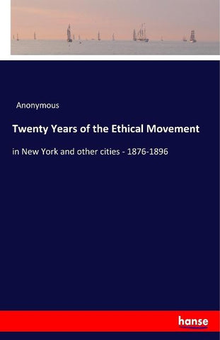 Twenty Years of the Ethical Movement