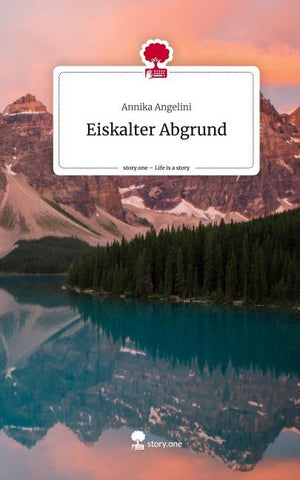Eiskalter Abgrund. Life is a Story - story.one