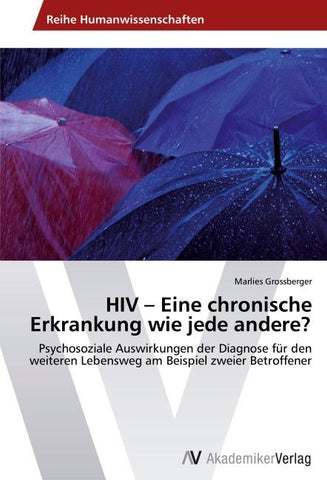 HIV - Eine chronische Erkrankung wie jede andere?