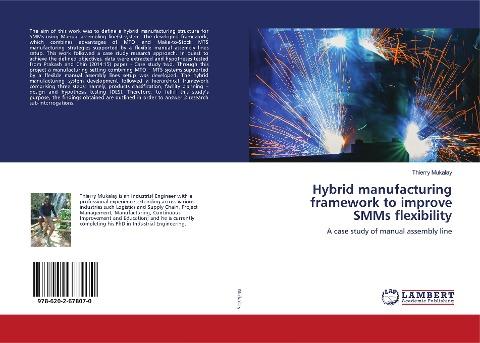 Hybrid manufacturing framework to improve SMMs flexibility