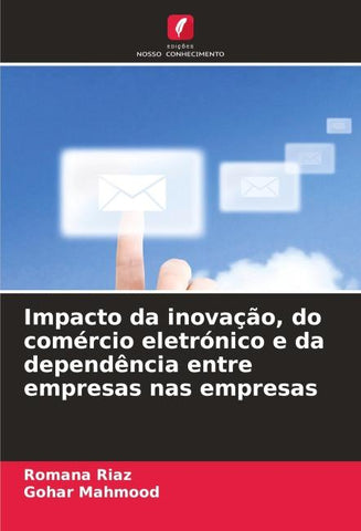Impacto da inovação, do comércio eletrónico e da dependência entre empresas nas empresas