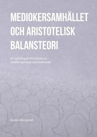 Mediokersamhället och aristotelisk balansteori