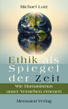 Ethik als Spiegel der Zeit