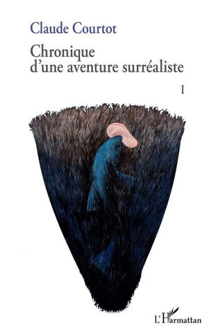 Chronique d'une aventure surréaliste I