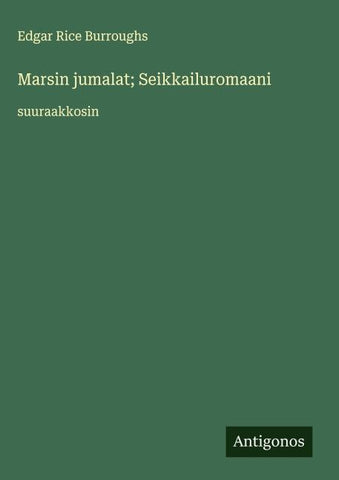 Marsin jumalat; Seikkailuromaani