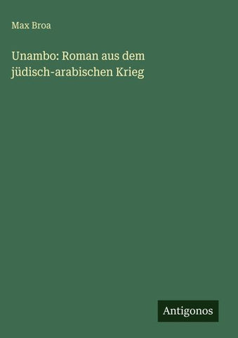 Unambo: Roman aus dem jüdisch-arabischen Krieg