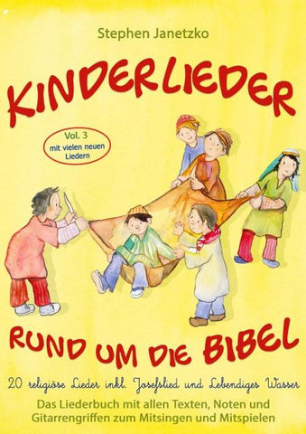 Kinderlieder rund um die Bibel, Vol. 3 - Religiöse Lieder inkl. Josefslied und Lebendiges Wasser