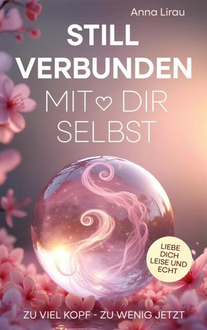 Still verbunden mit Dir selbst