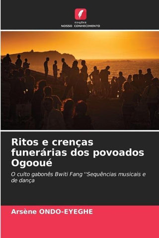 Ritos e crenças funerárias dos povoados Ogooué