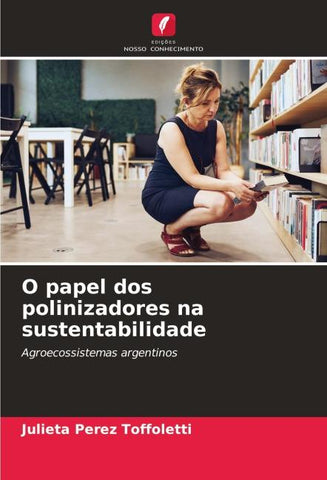 O papel dos polinizadores na sustentabilidade