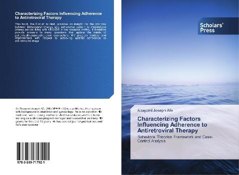 Characterizing Factors Influencing Adherence to Antiretroviral Therapy