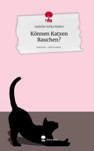Können Katzen Rauchen?. Life is a Story - story.one
