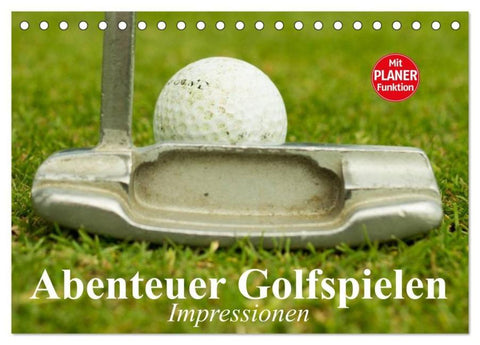Abenteuer Golfspielen. Impressionen (Tischkalender 2026 DIN A5 quer), CALVENDO Monatskalender