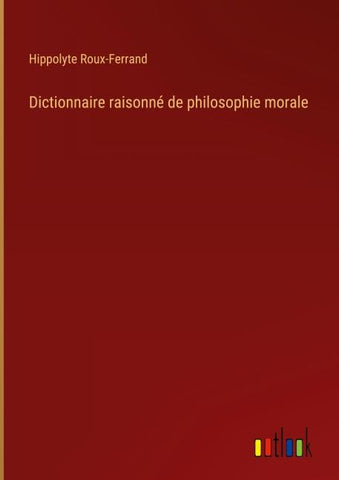 Dictionnaire raisonné de philosophie morale